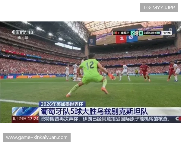 2026年世界杯葡萄牙VS乌兹别克斯坦比赛结果及赛后球员表现全面总结